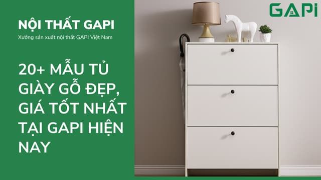 Những Mẫu Tủ Giày Gỗ Đẹp Nhất GAPI Việt Nam