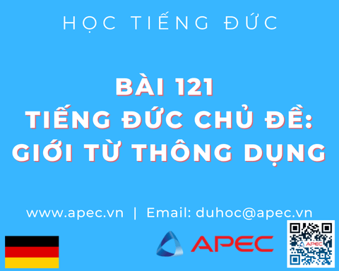 Bài 121	Tiếng Đức Chủ Đề: Giới từ thông dụng