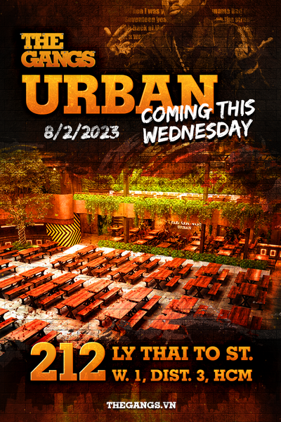 THE GANGS URBAN - TRƯỚC NGÀY MỞ CỔNG