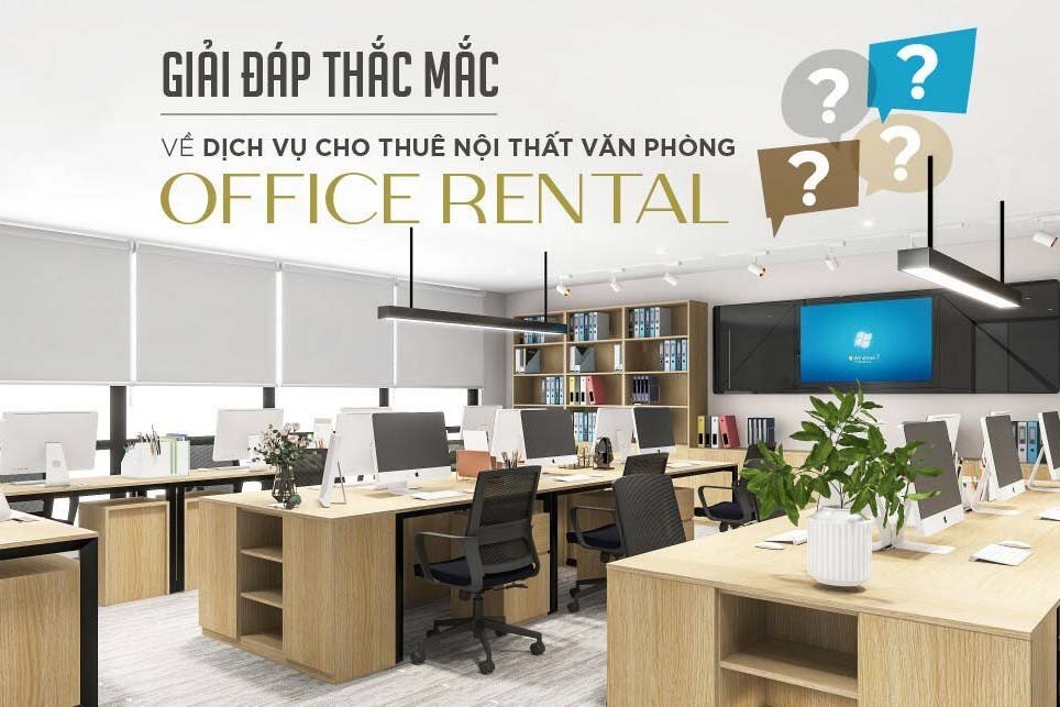 Giải đáp những thắc mắc về gói thuê nội thất văn phòng Office Rental