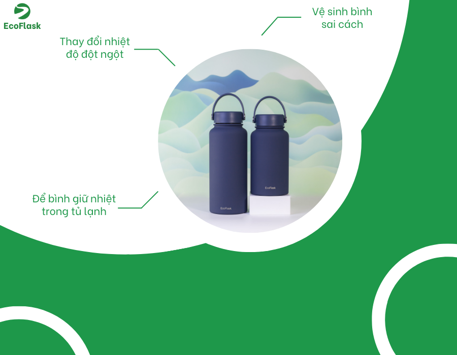 TOP 3 SAI LẦM KHI SỬ DỤNG BÌNH GIỮ NHIỆT LÀM GIẢM TUỔI THỌ CỦA BÌNH