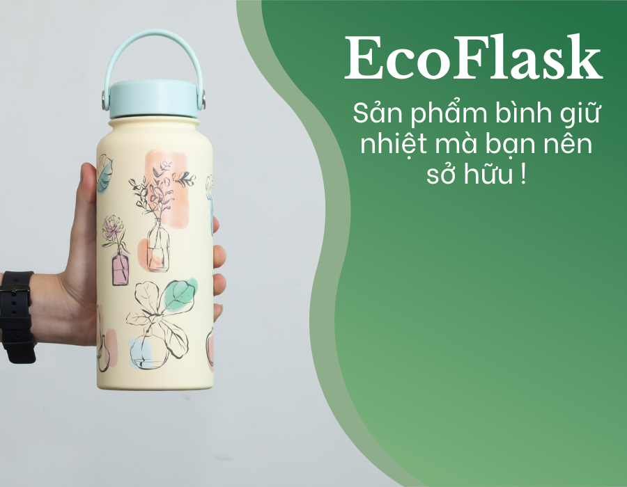 Bình nước giữ nhiệt EcoFlask Vietnam - Sản phẩm cao cấp bạn nên sở hữu ngay hôm nay