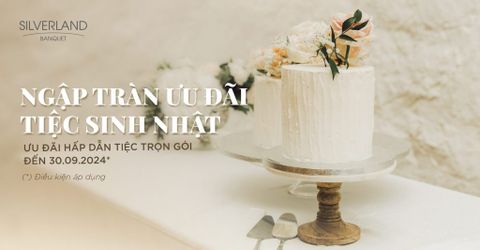 Ngập Tràn Ưu Đãi Tiệc Sinh Nhật