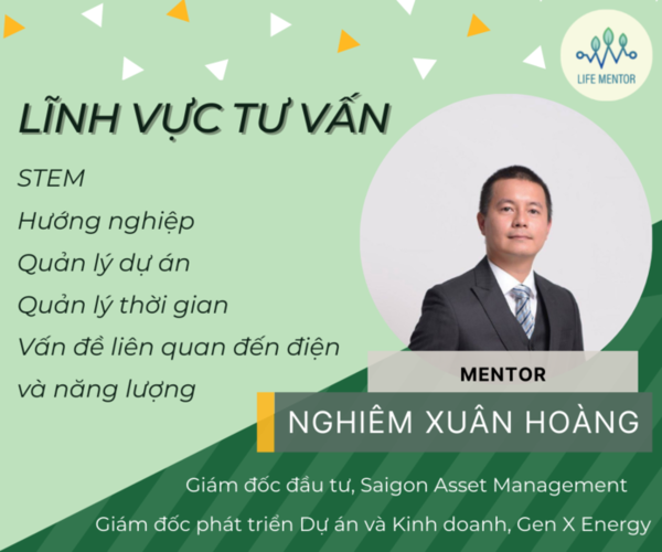 PHỎNG VẤN MENTOR NGHIÊM XUÂN HOÀNG – CHUYÊN GIA LĨNH VỰC ĐIỆN VÀ NĂNG LƯỢNG (PHẦN 1)