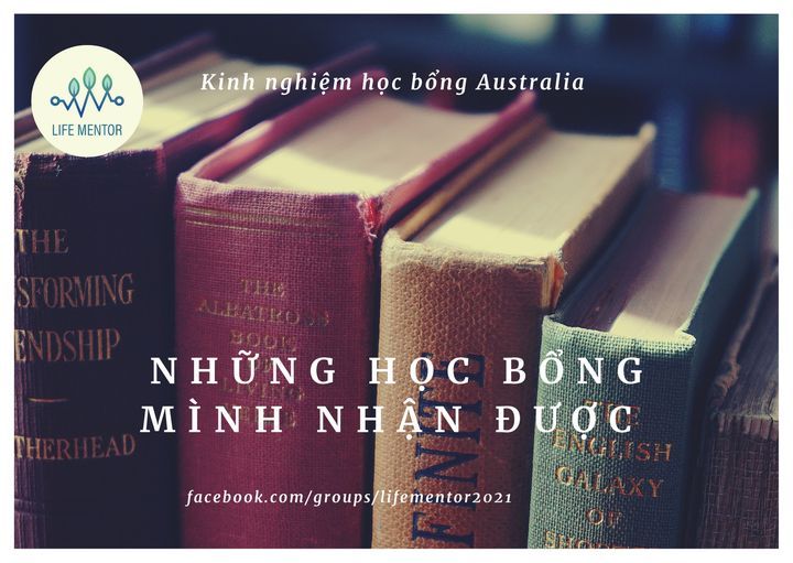 NHỮNG HỌC BỔNG MÌNH NHẬN ĐƯỢC