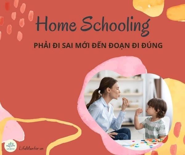 HOMESCHOOLING - PHẢI ĐI SAI MỚI ĐẾN ĐOẠN ĐI ĐÚNG