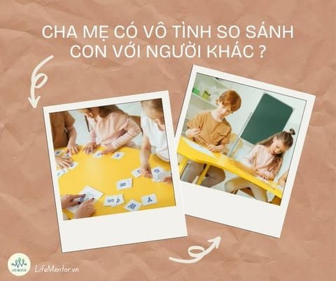 CHA MẸ CÓ VÔ TÌNH SO SÁNH CON VỚI NGƯỜI KHÁC?