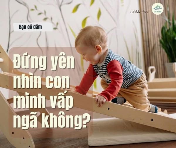 BẠN CÓ DÁM ĐỨNG YÊN… NHÌN CON MÌNH VẤP NGÃ KHÔNG?