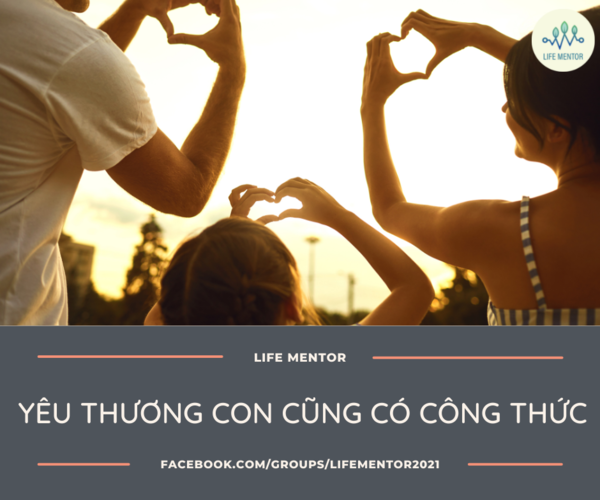 YÊU THƯƠNG CON CŨNG CÓ CÔNG THỨC (PHẦN 1)