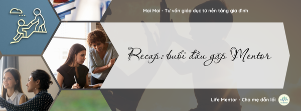 Recap: Buổi đầu gặp Mentor