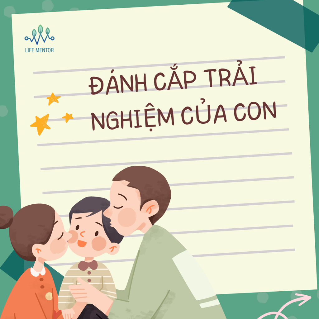 ĐÁNH CẮP TRẢI NGHIỆM CỦA CON