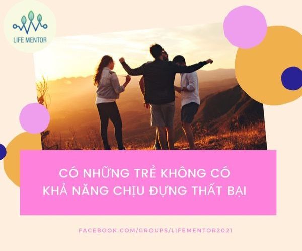 CÓ NHỮNG ĐỨA TRẺ KHÔNG CÓ KHẢ NĂNG CHỊU ĐƯỢC THẤT BẠI