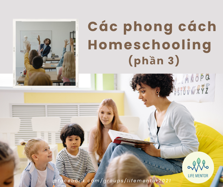 CÁC PHONG CÁCH HOMESCHOOLING (Bài 3)