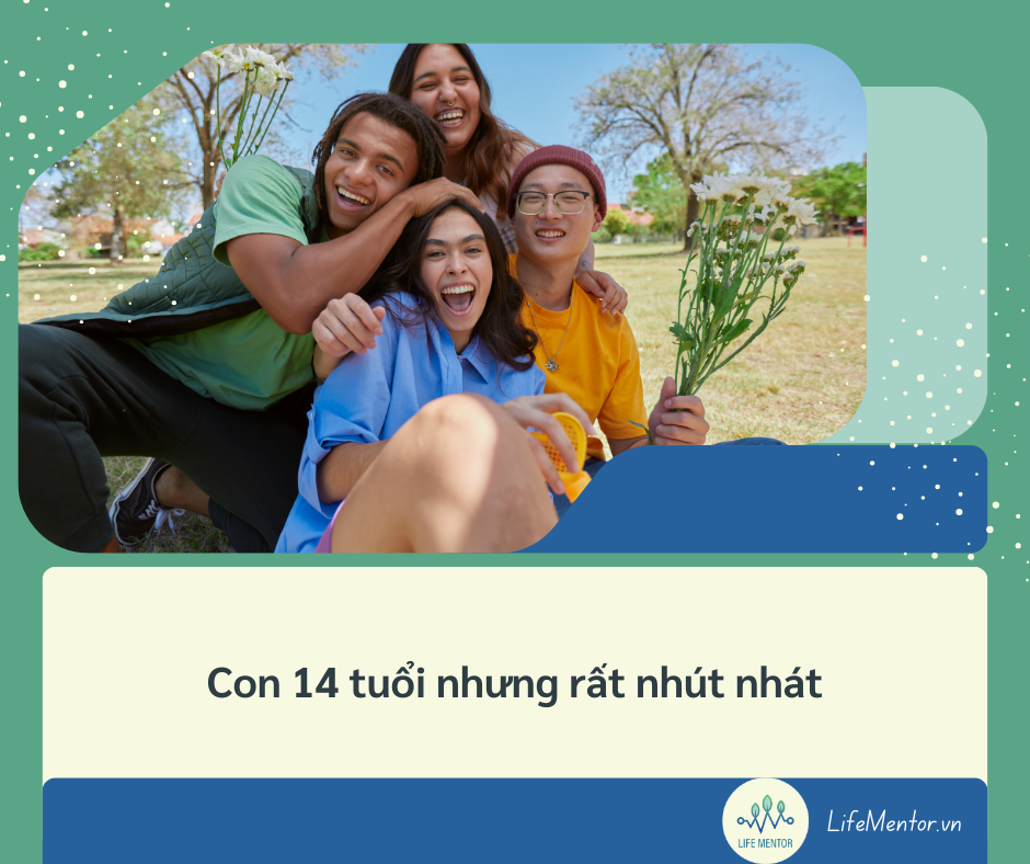Con 14 tuổi nhưng rất nhút nhát
