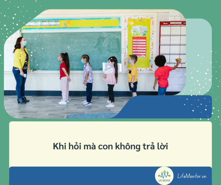 Khi hỏi mà con không trả lời