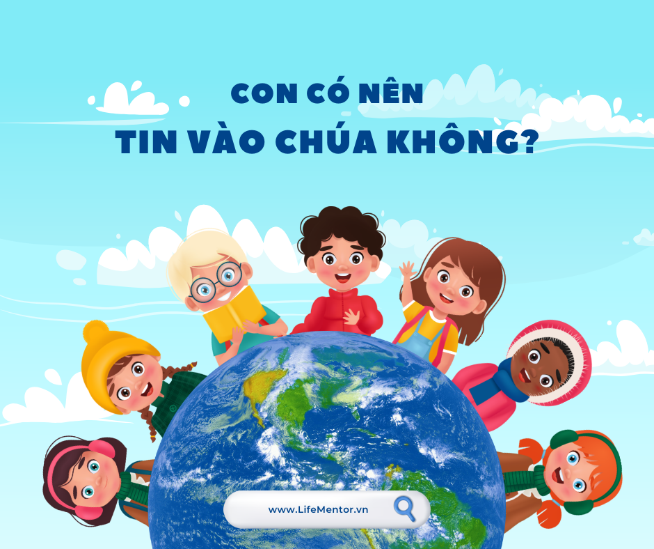 Con có nên tin vào chúa không?