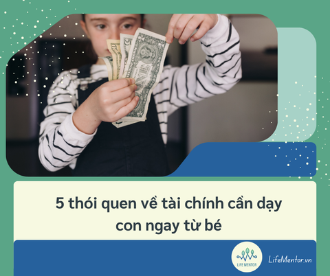 5 thói quen về tài chính cần dạy con ngay từ bé