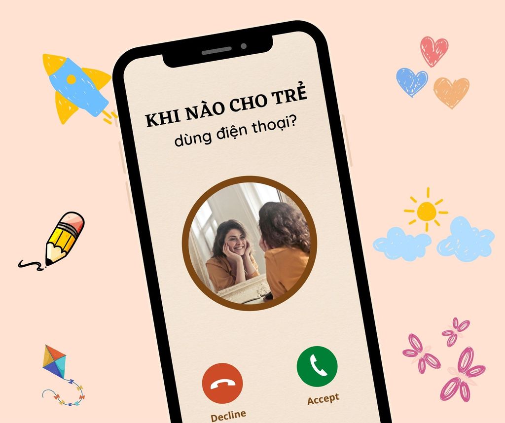 Khi nào cho trẻ dùng điện thoại?