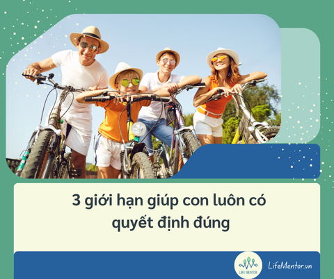 3 giới hạn giúp con luôn có quyết định đúng