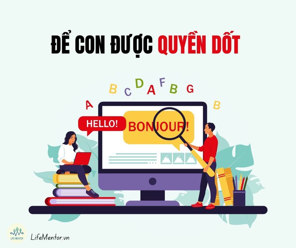 ĐỂ CON ĐƯỢC QUYỀN DỐT