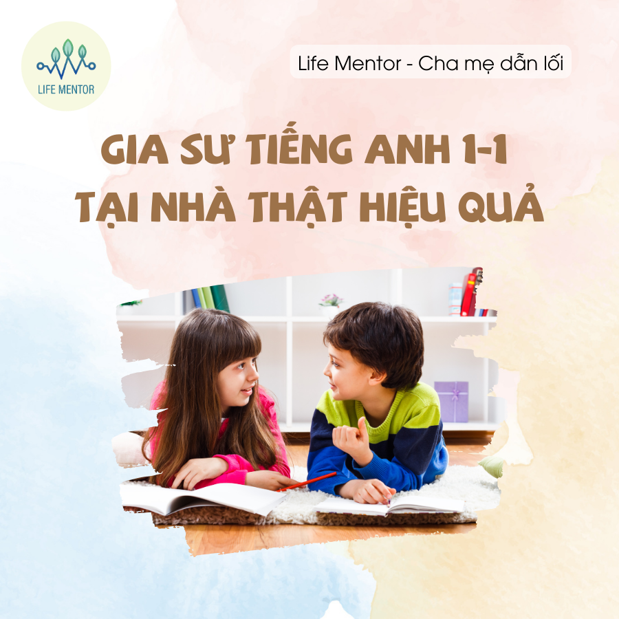 GIA SƯ TIẾNG ANH 1-1 TẠI NHÀ THẬT HIỆU QUẢ