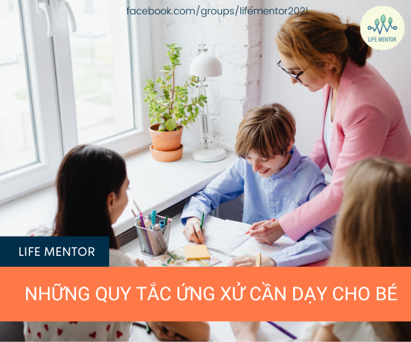 NHỮNG QUY TẮC ỨNG XỬ CẦN DẠY CHO BÉ