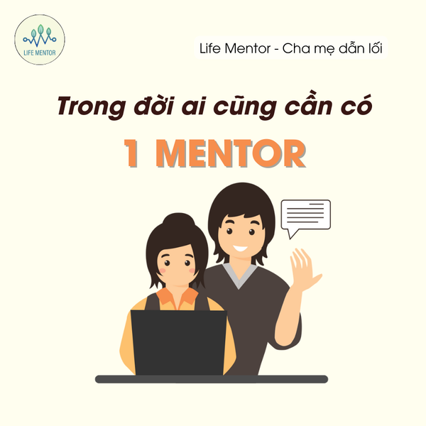 TRONG ĐỜI AI CŨNG CẦN CÓ MỘT MENTOR