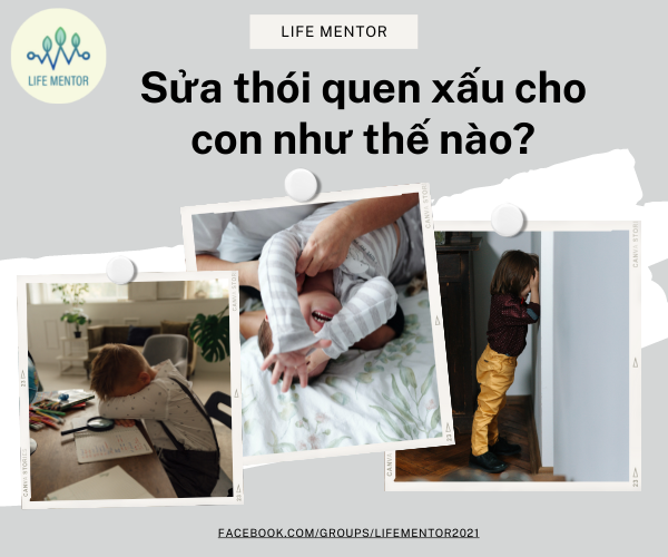 SỬA THÓI QUEN XẤU CHO CON NHƯ THẾ NÀO ?