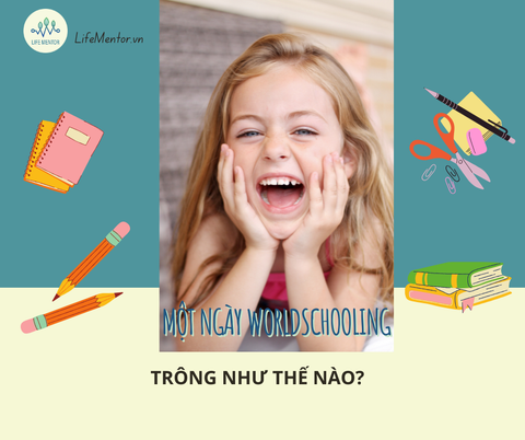 Một ngày Worldschooling trông như thế nào?