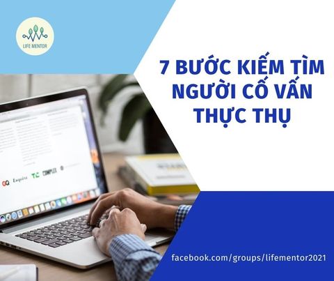 7 BƯỚC TÌM NGƯỜI CỐ VẤN THỰC THỤ