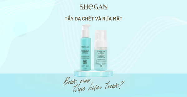 Tẩy da chết và rửa mặt, bước nào nên thực hiện trước?
