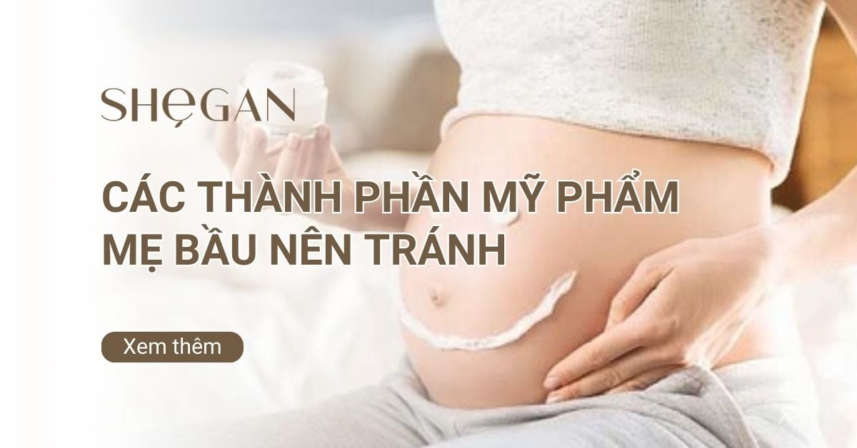Các thành phần mỹ phẩm mẹ bầu nên tránh