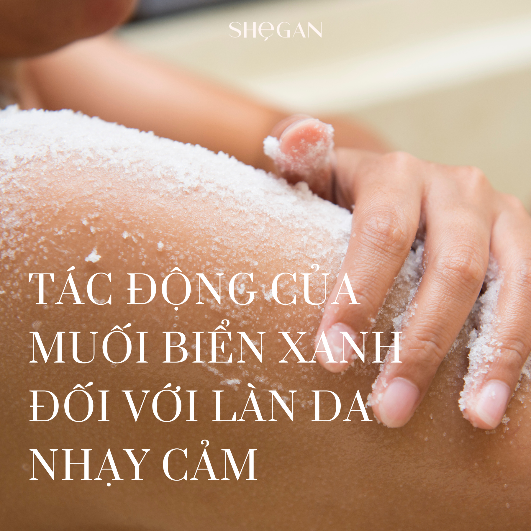 TÁC ĐỘNG CỦA MUỐI BIỂN XANH ĐỐI VỚI LÀN DA NHẠY CẢM