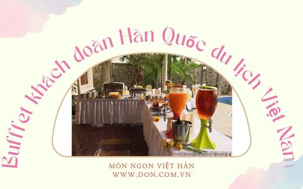 Thực đơn buffet Hàn Việt đặt tiệc Don Catering