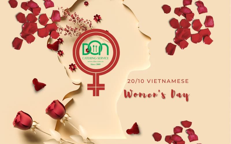 Đặc Biệt Hơn Cho Tiệc Ngày 20/10 - Tri  Ân Phụ Nữ Việt