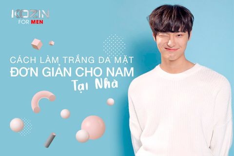 5 Cách làm trắng da mặt cho nam tại nhà hiệu quả an toàn