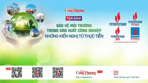 Tọa đàm “Bảo vệ môi trường trong SX công nghiệp: Những kiến nghị từ thực tiễn”