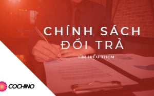 chinh-sach-doi-tra