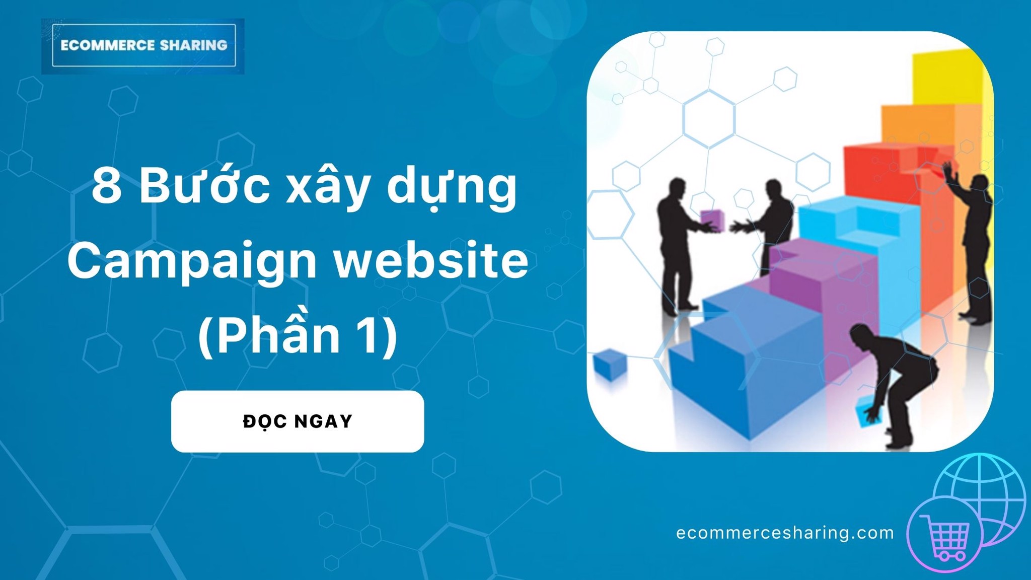 8 Bước xây dựng Campaign Marketing trên website (Phần 1)