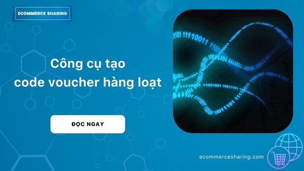 Công cụ tạo code voucher hàng loạt