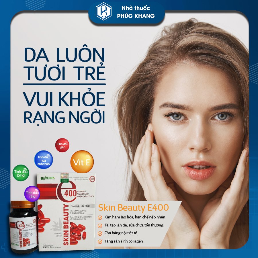 🎉  DA TƯƠI TRẺ, KHÔNG LO LÃO HÓA CÙNG SKIN BEAUTY E400