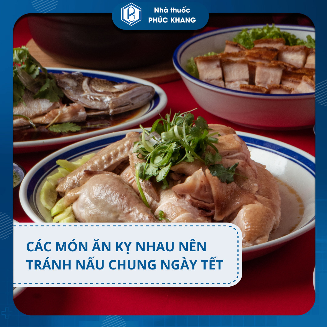 🥗 CÁC MÓN ĂN KỴ NHAU NÊN TRÁNH NẤU CHUNG NGÀY TẾT 🥗