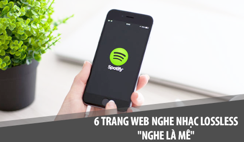 6 trang web nghe nhạc Lossless nghe là mê