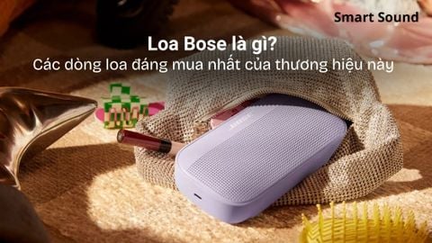 Loa Bose là gì? Các dòng loa đáng mua nhất của thương hiệu này