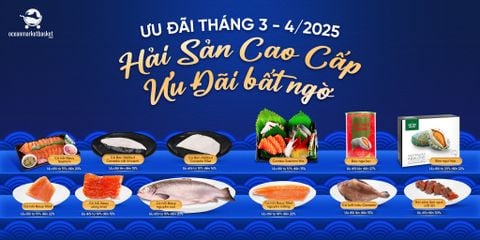 Ưu Đãi Hải Sản Cao Cấp Tháng 3 - 4/2025: Cơ Hội Vàng Cho Tín Đồ Hải Sản! 🎉🐟