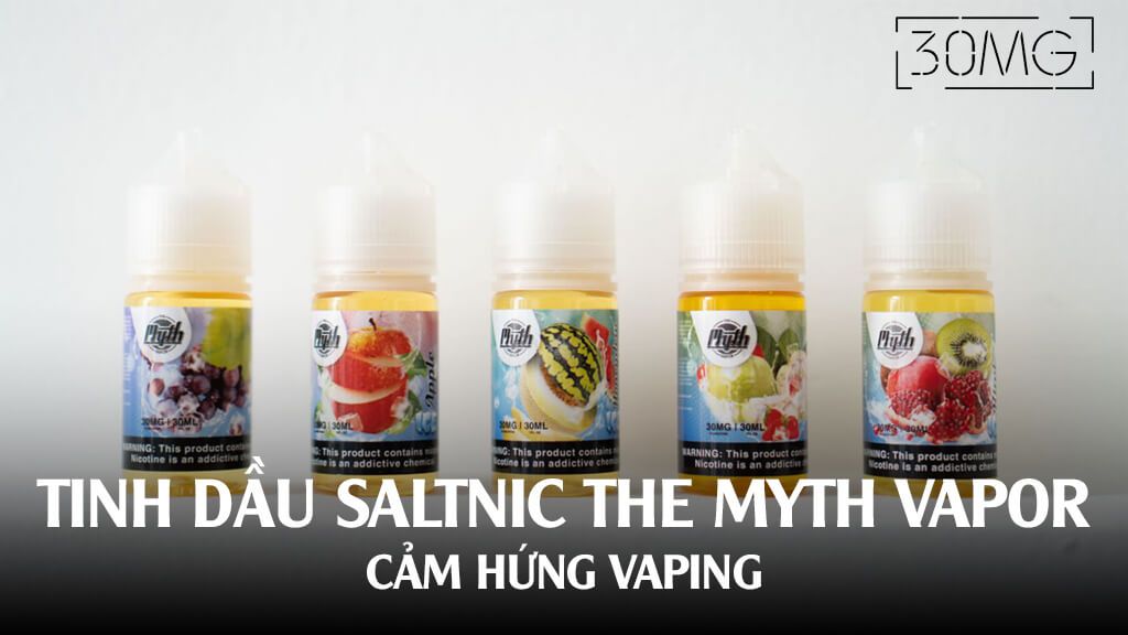 Tinh dầu saltnic The Myth Vapor - cảm hứng mỗi khi vaping