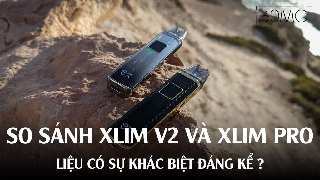 So Sánh Xlim V2 Và Xlim Pro, Liệu Có Sự Khác Biệt Đáng Kể ??