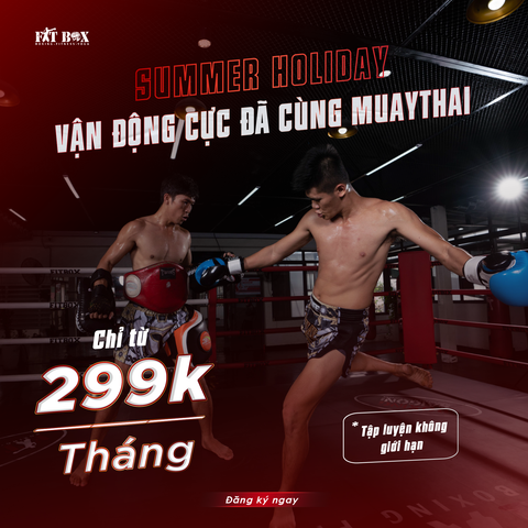 TẬP KHÔNG GIỚI HẠN CÙNG MUAYTHAI