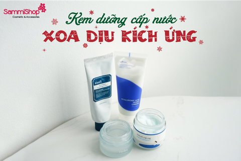 KEM DƯỠNG CẤP NƯỚC XOA DỊU KÍCH ỨNG
