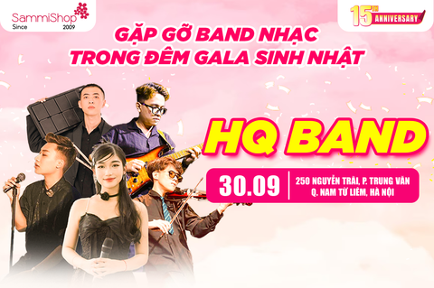 GẶP GỠ BAN NHẠC ACCOUSTIC HQ BAND ĐÊM GALA SINH NHẬT 15 NĂM CỦA SAMMISHOP